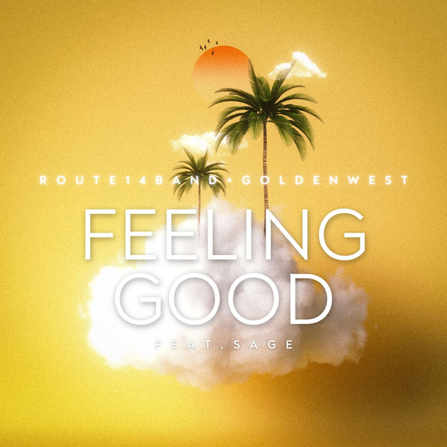 Feeling Good (feat. SAGE) | ROUTE14band (山崎千裕)